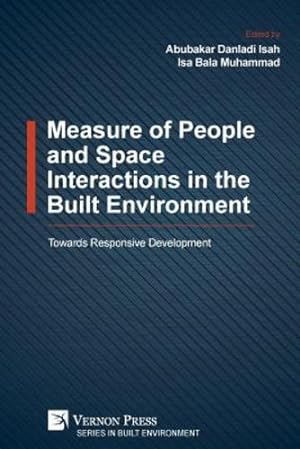 Seller image for Measure of People and Space Interactions in the Built Environment: Towards Responsive Development (Series in Built Environment) [Soft Cover ] for sale by booksXpress