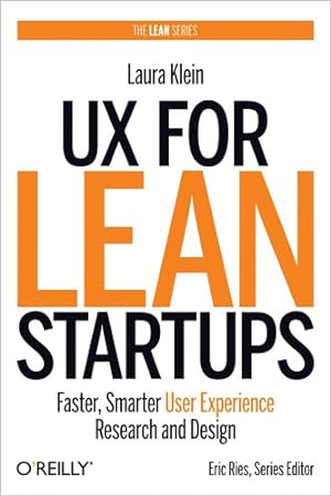 Seller image for UX for Lean Startups: Faster, Smarter User Experience Research and Design by Klein, Laura [Paperback ] for sale by booksXpress