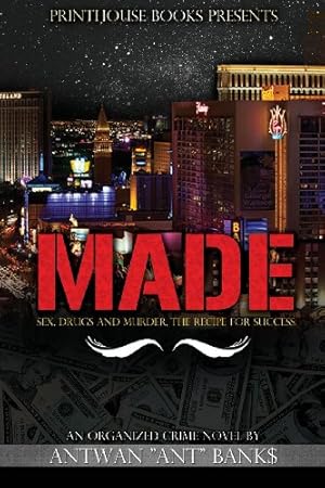 Image du vendeur pour Made; Sex, Drugs and Murder; The Recipe for Success by Bank$, Antwan Ant [Paperback ] mis en vente par booksXpress