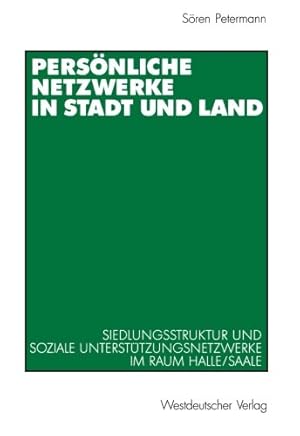 Immagine del venditore per Persönliche Netzwerke in Stadt und Land: Siedlungsstruktur und soziale Unterstützungsnetzwerke im Raum Halle/Saale (German Edition) by Petermann, Soren [Paperback ] venduto da booksXpress