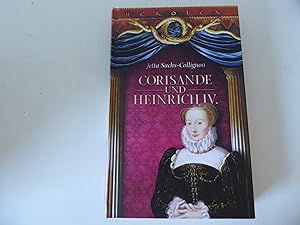 Bild des Verkufers fr Corisande und Heinrich IV. Heroica. Hardcover zum Verkauf von Deichkieker Bcherkiste