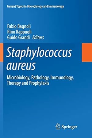 Seller image for Staphylococcus aureus: Microbiology, Pathology, Immunology, Therapy and Prophylaxis (Current Topics in Microbiology and Immunology) [Paperback ] for sale by booksXpress