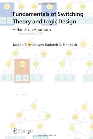 Seller image for Fundamentals of Switching Theory and Logic Design: A Hands on Approach by Astola, Jaakko [Paperback ] for sale by booksXpress