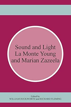 Immagine del venditore per Sound and Light: La Monte Young and Marian Zazeela [Soft Cover ] venduto da booksXpress