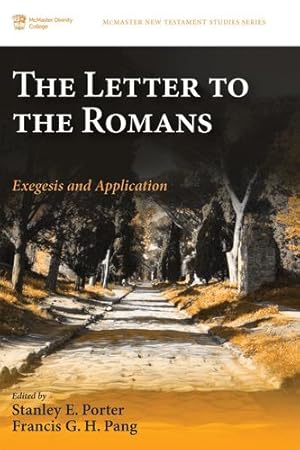 Seller image for The Letter to the Romans: Exegesis and Application (McMaster New Testament Studies) [Paperback ] for sale by booksXpress