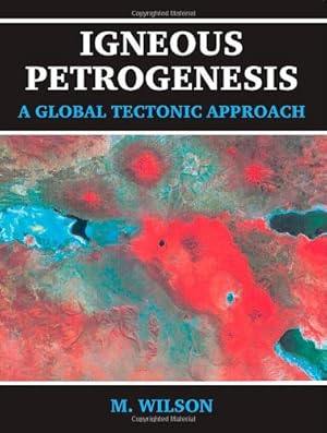 Seller image for Igneous Petrogenesis A Global Tectonic Approach by Wilson, B.M. [Paperback ] for sale by booksXpress