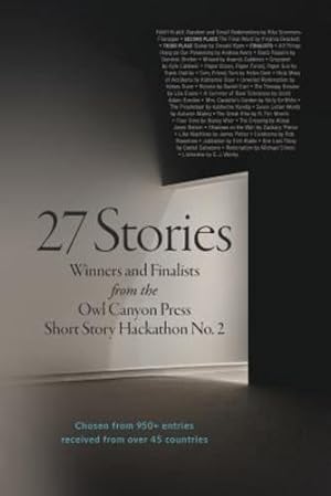 Seller image for 27 Stories: The Winter 2018 Owl Canyon Press Hackathon Contest Winners by Sommers-Flanagan, Rita, Brackett, Virginia, Ryan, Donald [Paperback ] for sale by booksXpress