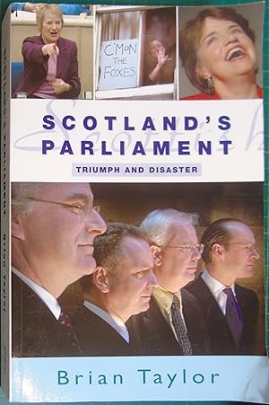 Seller image for Scotland's Parliament: Triumph and Disaster for sale by Hanselled Books