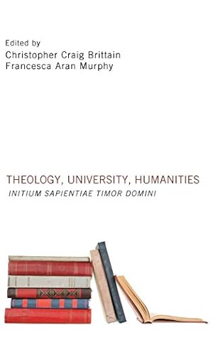 Imagen del vendedor de Theology, University, Humanities [Hardcover ] a la venta por booksXpress