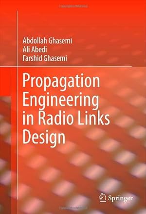 Bild des Verkufers fr Propagation Engineering in Radio Links Design by Ghasemi, Abdollah, Abedi, Ali, Ghasemi, Farshid [Hardcover ] zum Verkauf von booksXpress