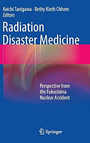 Seller image for Radiation Disaster Medicine: Perspective from the Fukushima Nuclear Accident [Hardcover ] for sale by booksXpress