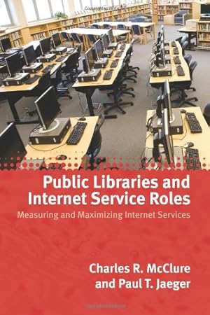 Seller image for Public Libraries and Internet Service Roles by Charles McClure, Paul Jaeger [Paperback ] for sale by booksXpress