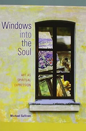 Bild des Verkufers fr Windows Into the Soul: Art as Spiritual Expression by Sullivan, Michael Radford, Sullivan, Michael [Paperback ] zum Verkauf von booksXpress