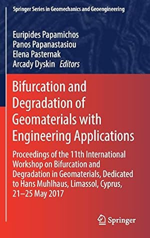 Imagen del vendedor de Bifurcation and Degradation of Geomaterials with Engineering Applications: Proceedings of the 11th International Workshop on Bifurcation and . Series in Geomechanics and Geoengineering) [Hardcover ] a la venta por booksXpress