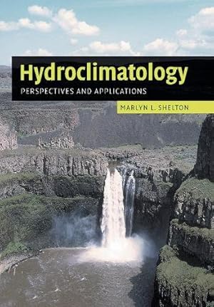 Seller image for Hydroclimatology: Perspectives and Applications by Shelton, Marlyn L. [Paperback ] for sale by booksXpress