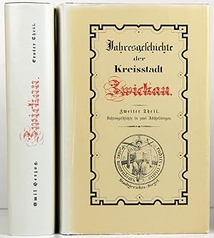 Imagen del vendedor de Chronik der Kreisstadt Zwickau. 2 Teile = 3 Abteilungen in 2 Bnden. a la venta por Schsisches Auktionshaus & Antiquariat