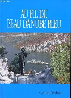 Seller image for Le beau danube bleu de ses sources  son delta Voyage  travers huit pays for sale by Le-Livre