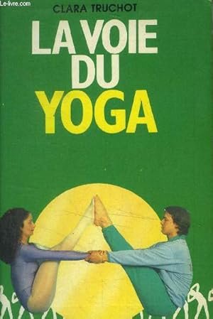 Image du vendeur pour La voie du yoga mis en vente par Le-Livre