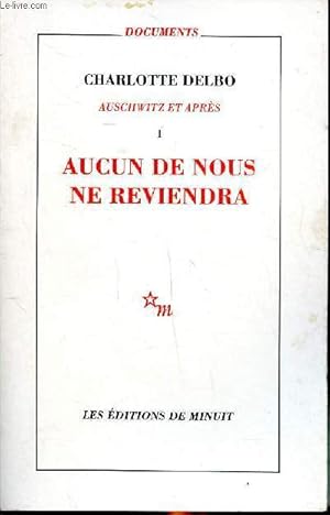 Seller image for Auschwitz et aprs 1 Aucun de nous ne reviendra Collection documents for sale by Le-Livre