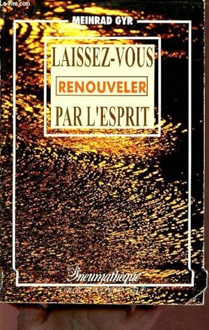 Immagine del venditore per Laissez-vous renouveler par l'Esprit - Collection Chemin Neuf. venduto da Le-Livre