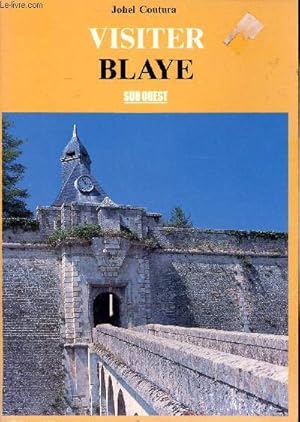 Seller image for Visiter Blaye for sale by Le-Livre