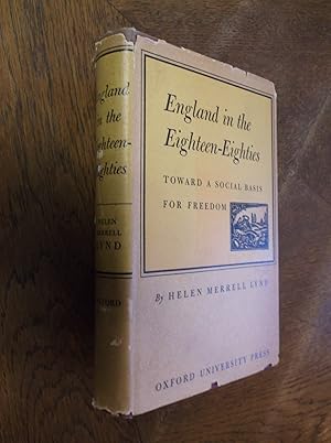 England in the Eighteen-Eighties: Toward a Social Basis for Freedom