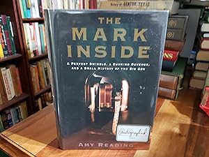 The Mark Inside: A Perfect Swindle, a Cunning Revenge, and a Small History of the Big Con