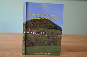 Bild des Verkufers fr Unser Dorf Hohenstaufen - eine lebendige Heimatgeschichte. Hrsg. Wolfgang Rapp zum Verkauf von Gppinger Antiquariat