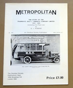 Metropolitan: The Story of the Tramways (M.E.T.) Omnibus Company Limited, 1912 - 1933 (Including ...