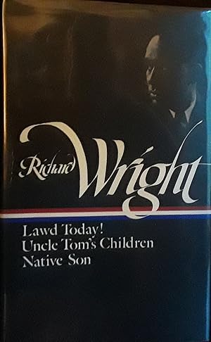 Richard Wright, EARLY WORKS: Lawd Today!/ Uncle Tom's Children/ Native Son // FIRST EDITION //