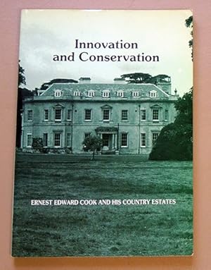 Innovation and Conservation: Ernest Edward Cook and His Country Estates