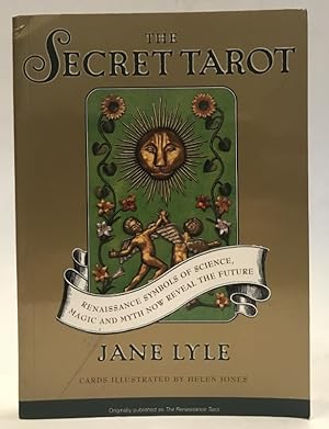 Immagine del venditore per The Secret Tarot. Renaissance Symbols of Science, Magic, and Myth now reveal the Future. venduto da Der Buchfreund