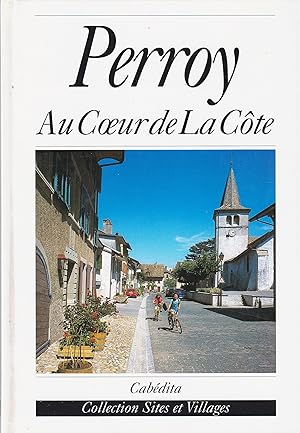 Seller image for Perroy au coeur de La Cte for sale by Eratoclio