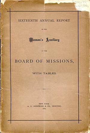 Image du vendeur pour Sixteenth Annual Report of the Woman's Auxiliary to the Board of Missions mis en vente par MyLibraryMarket