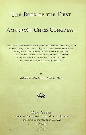 Immagine del venditore per THE BOOK OF THE FIRST AMERICAN CHESS CONGRESS venduto da OFKE / FKE