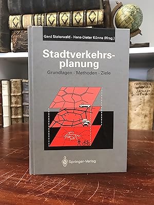 Stadtverkehrsplanung. Grundlagen, Methoden, Ziele.