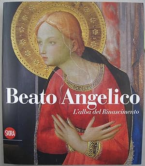 Imagen del vendedor de Beato Angelico. L'alba del Rinascimento a la venta por Midway Book Store (ABAA)