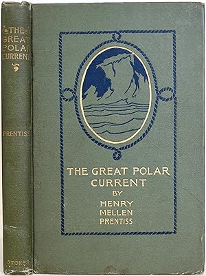 The Great Polar Current: Polar Papers De Long--Nansen--Peary