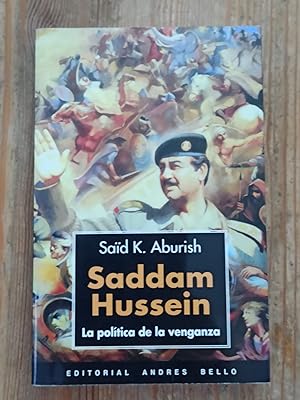 SADDAM HUSSEIN :La política de la venganza