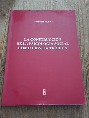 Imagen del vendedor de LA CONSTRUCCIN DE LA PSICOLOGA SOCIAL COMO CIENCIA TERICA : a la venta por LA TIENDA DE PACO