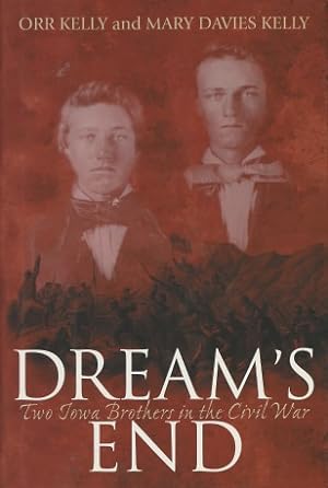 Seller image for Dream's End: Two Iowa Brothers in the Civil War for sale by Kenneth A. Himber