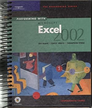 Image du vendeur pour Performing with Microsoft Excel 2002: Comprehensive Course mis en vente par Jonathan Grobe Books