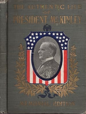 Bild des Verkufers fr Salesman Sample: The Authentic Life of William McKinley Our Third Martyr President Together with A Life Sketch of Theodore Roosevelt The 26th President of the United States zum Verkauf von Americana Books, ABAA