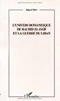 Bild des Verkufers fr L'univers Romanesque De Rachid El-daf Et La Guerre Du Liban zum Verkauf von RECYCLIVRE