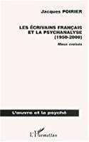 Bild des Verkufers fr Les crivains Franais Et La Psychanalyse (1950-2000) : Maux Croiss zum Verkauf von RECYCLIVRE