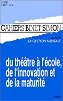 Imagen del vendedor de Cahiers Binet-simon, N 653. Du Thtre  L'cole, De L'innovation Et De La Maturit. a la venta por RECYCLIVRE