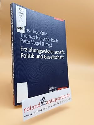 Seller image for Erziehungswissenschaft in Studium und Beruf Teil: Bd. 1., Erziehungswissenschaft: Politik und Gesellschaft / Hans-Uwe Otto . (Hrsg.) / UTB ; 8192 for sale by Roland Antiquariat UG haftungsbeschrnkt