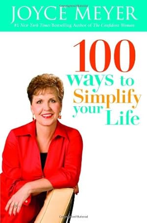 Imagen del vendedor de 100 Ways to Simplify Your Life (Faith Words) by Meyer, Joyce [Paperback ] a la venta por booksXpress