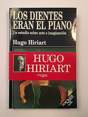 Imagen del vendedor de Los dientes eran el piano. Un estudio sobre arte e imaginacin a la venta por SELECTA BOOKS