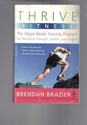 Thrive Fitness: The Vegan-based Training Program for Maximum Strength, Health, and Fitness